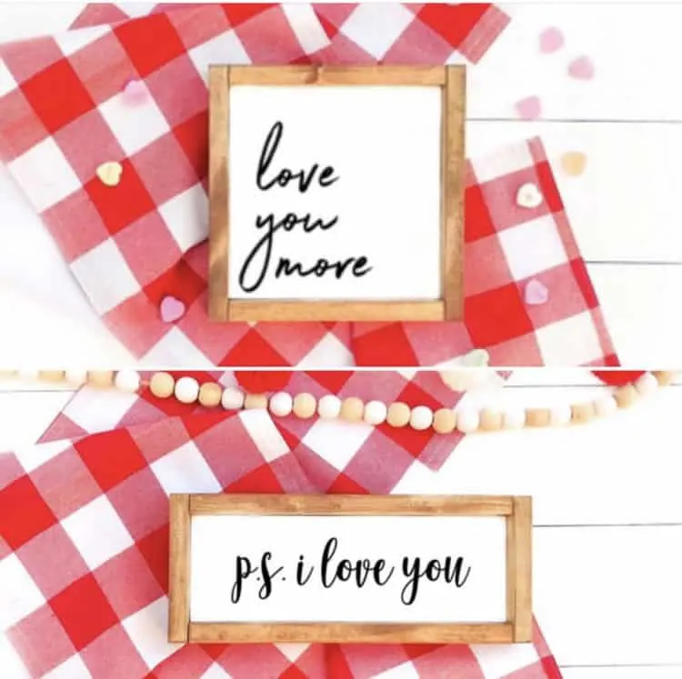 Farmhouse Valentines signs that say love you more and ps I love you.