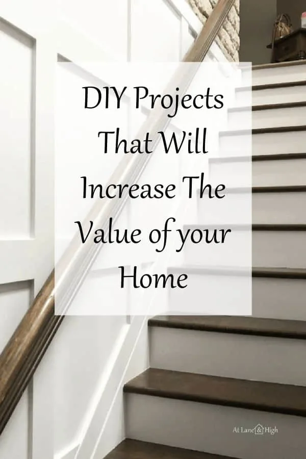 DIY Projects that will increase the value of your home pin for Pinterest.