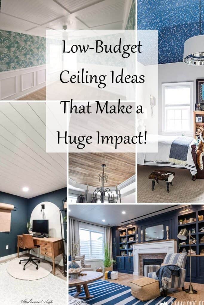 Six different low-budget ceiling ideas with text overlay.