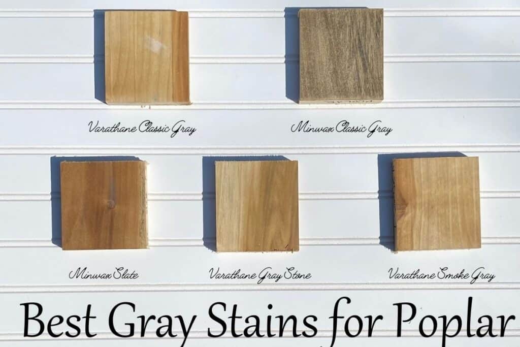 Five of the best gray stains for poplar with text overlay.