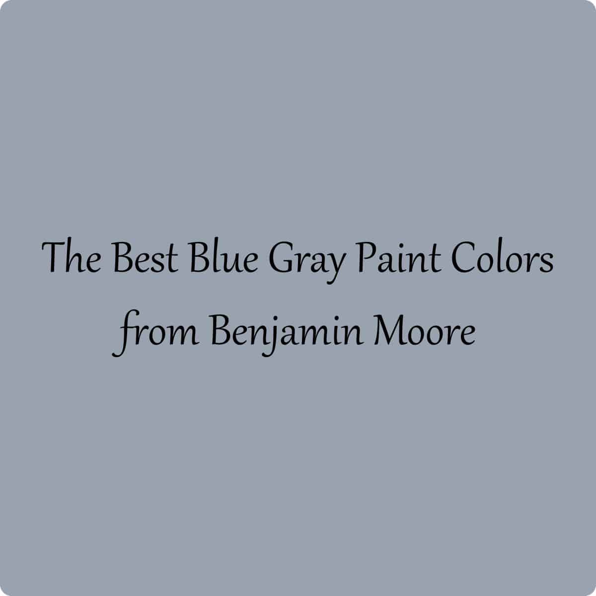 The 12 Best Blue Gray Paint Colors from Benjamin Moore