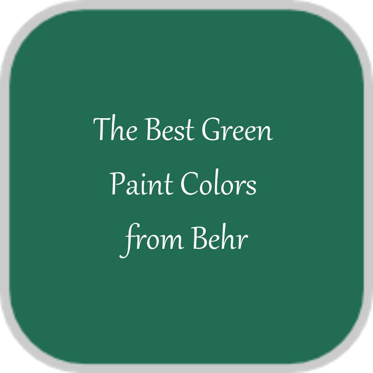 The Best Behr Green Paint Colors