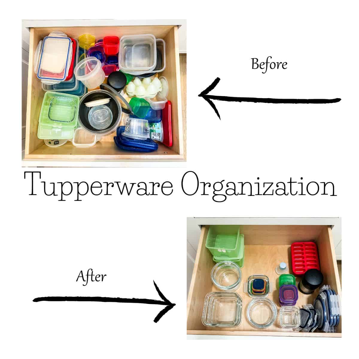The before and after of my tupperware organization with text overlay.